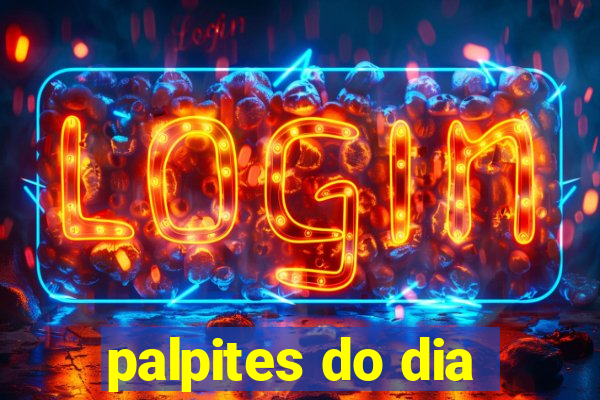 palpites do dia